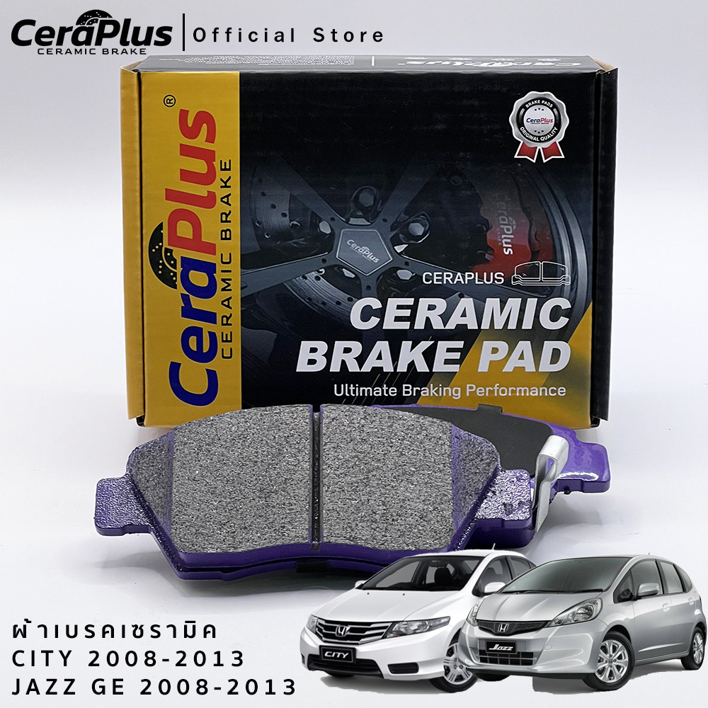 ผ้าเบรค CeraPlus HONDA CITY 2008-2013 HONDA JAZZ GE 2008-2013 ผ้าเบรคเซรามิค
