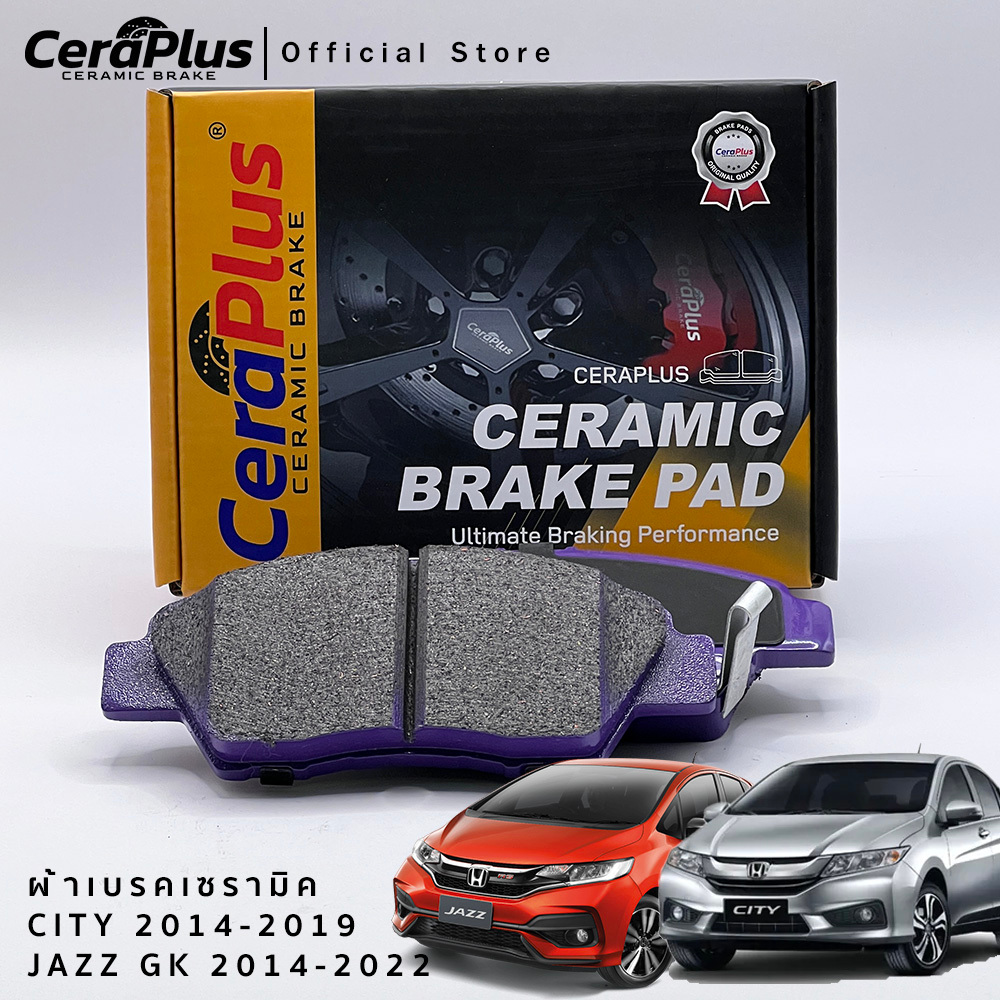 ผ้าเบรค CeraPlus HONDA CITY 2014-2019 HONDA JAZZ GK 2014-2022 ผ้าเบรคเซรามิค